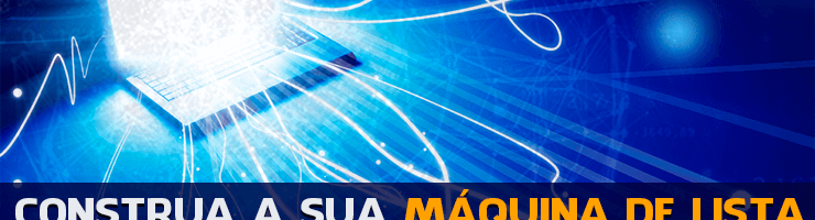 MÁQUINA DE LISTA: 7 Passos Matadores para Capturar LEADS 24 horas por Dia – Todo Dia!