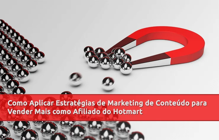 como aplicar estrategias de conteudo para vender mais como afiliado do hotmart