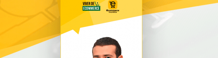 1ª Semana do Ecommerce com Bruno de Oliveira