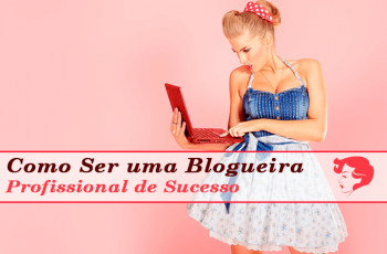 Marketing Digital por Joelson Dantas 11 como ser uma blogueira profissional de sucesso